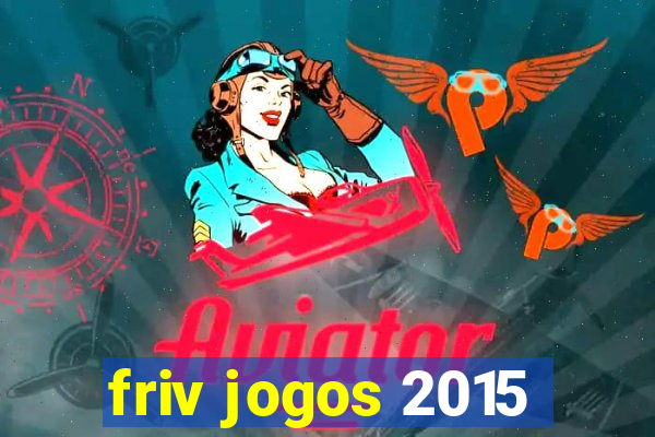 friv jogos 2015