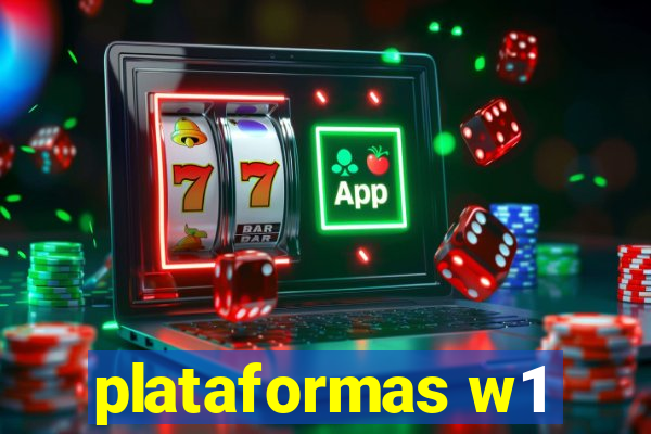 plataformas w1