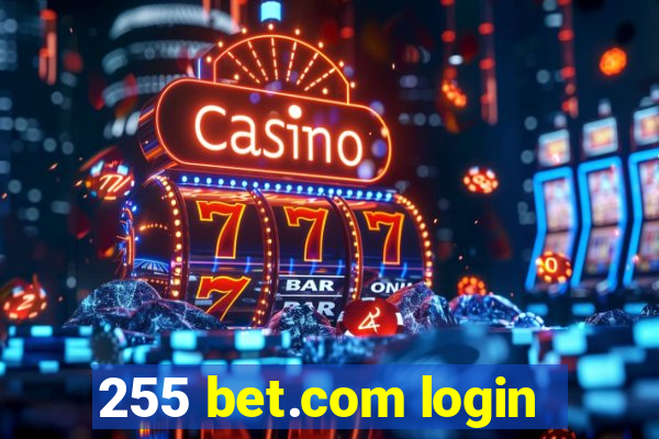 255 bet.com login