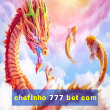 chefinho 777 bet com