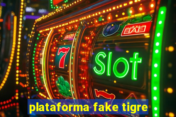 plataforma fake tigre