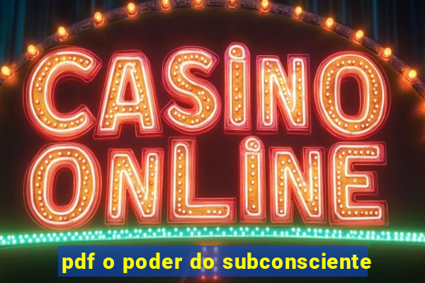 pdf o poder do subconsciente