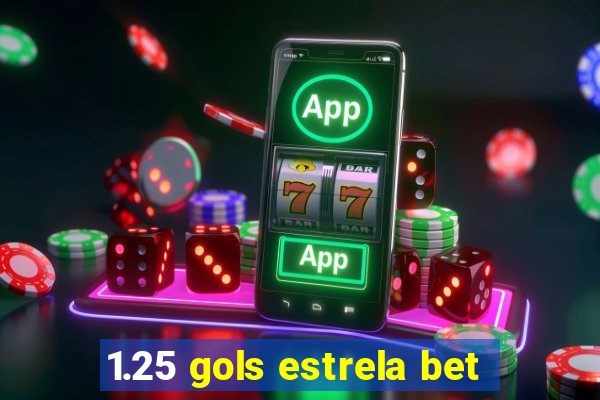 1.25 gols estrela bet