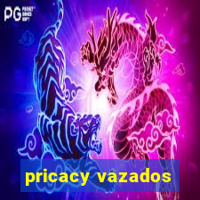 pricacy vazados