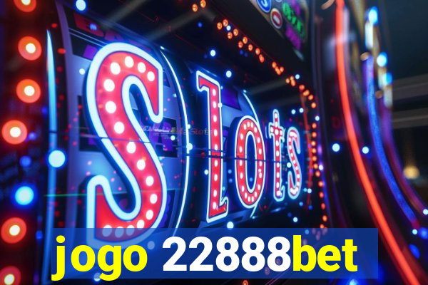 jogo 22888bet