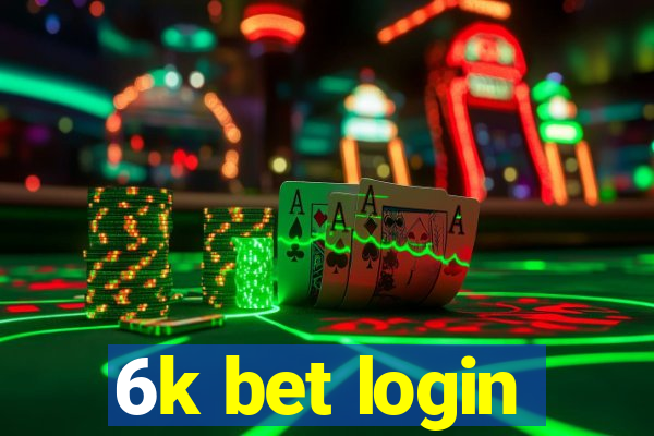 6k bet login