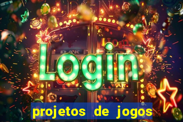 projetos de jogos internos escolares