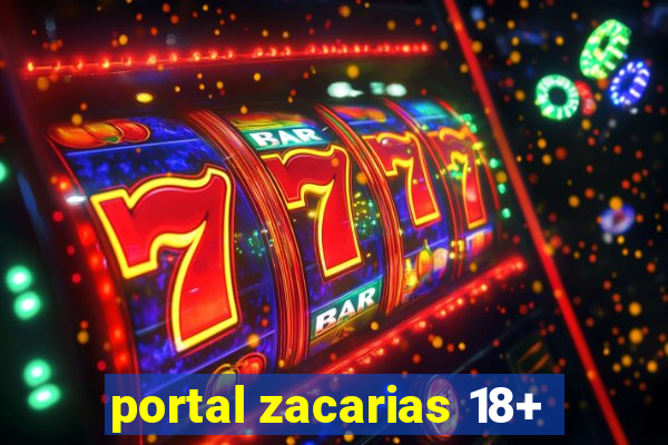 portal zacarias 18+