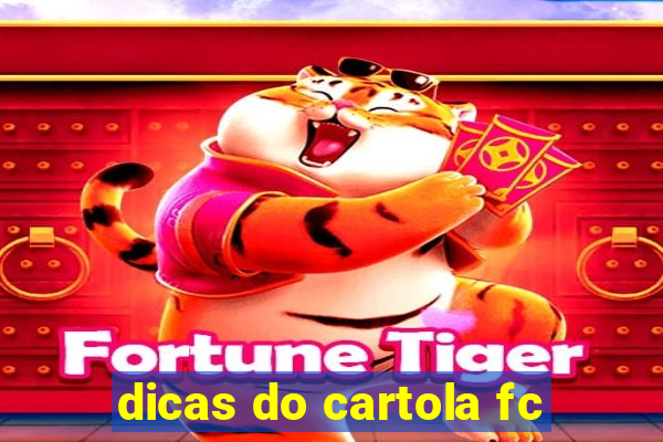 dicas do cartola fc