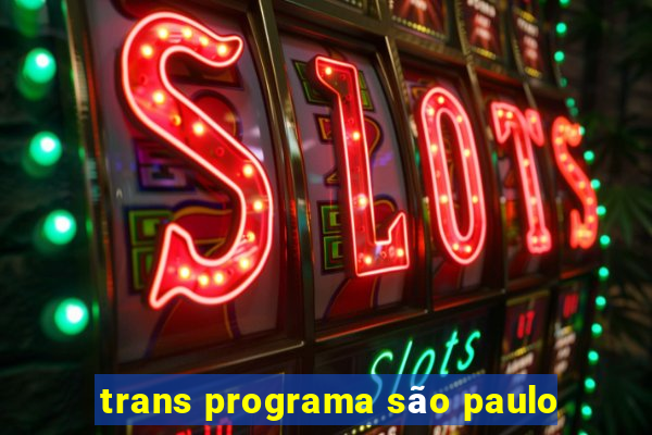 trans programa são paulo