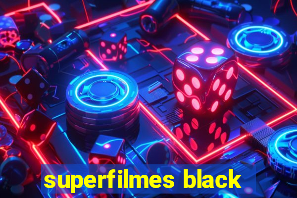 superfilmes black