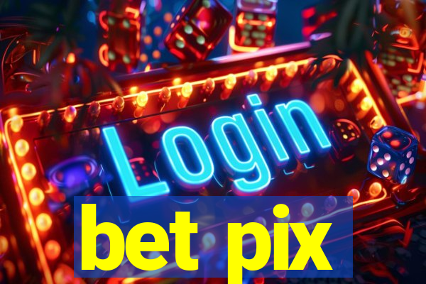 bet pix