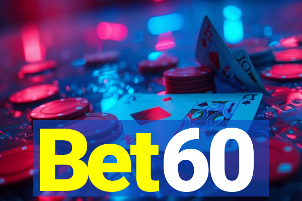 Bet60