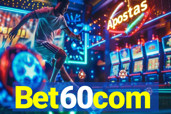 Bet60com