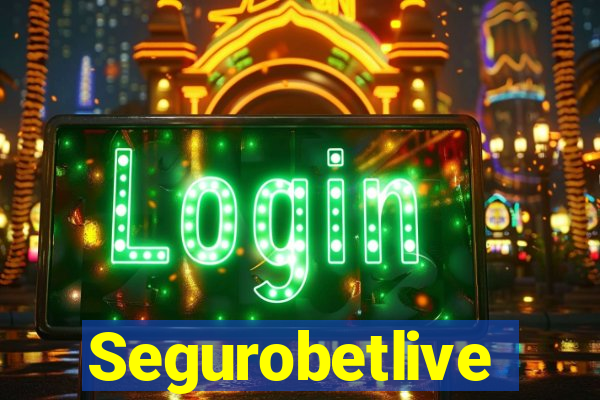 Segurobetlive