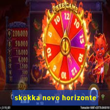 skokka novo horizonte