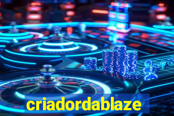 criadordablaze