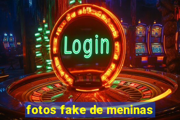 fotos fake de meninas