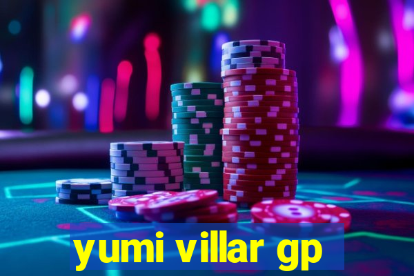 yumi villar gp