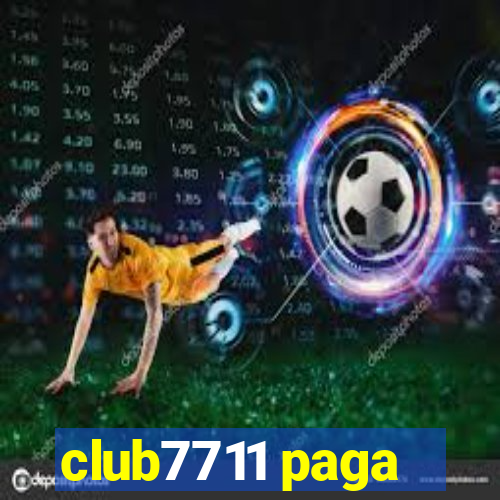 club7711 paga