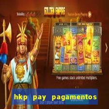 hkp pay pagamentos ltda jogo do tigre