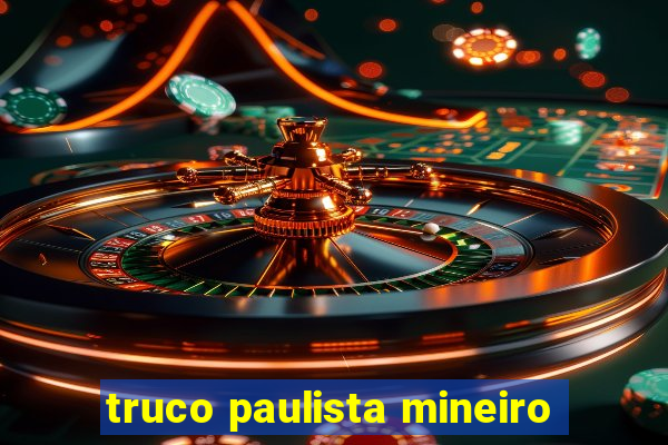 truco paulista mineiro