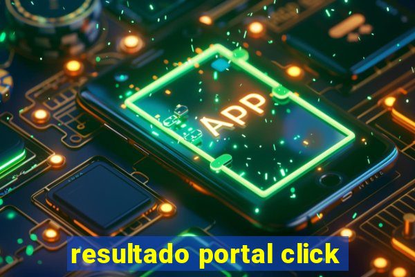 resultado portal click