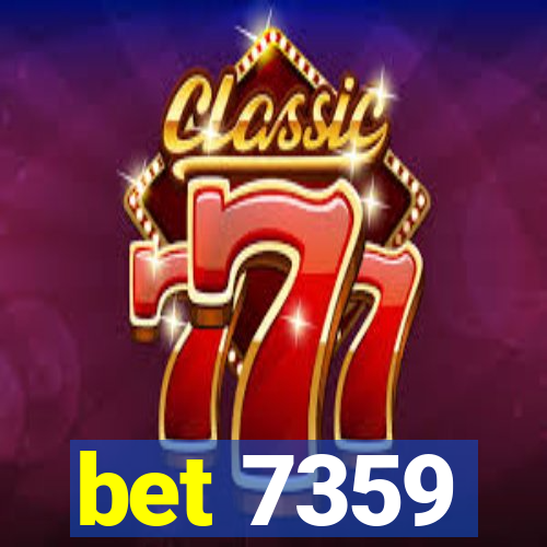 bet 7359