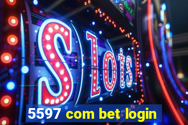 5597 com bet login