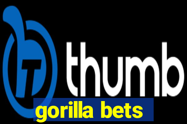 gorilla bets