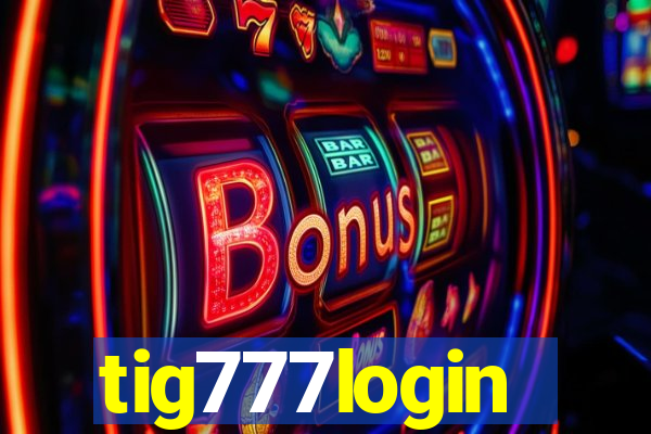 tig777login