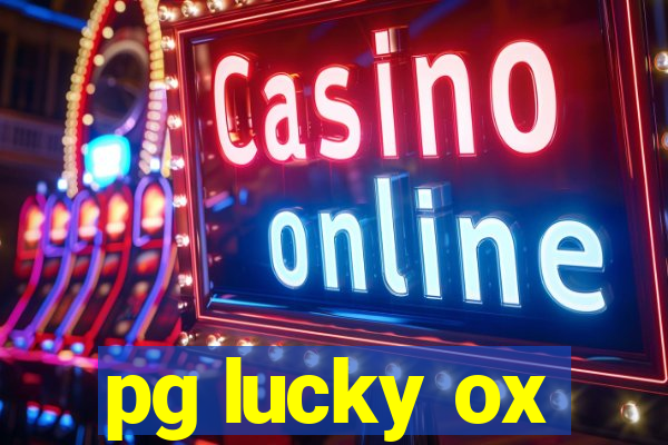 pg lucky ox