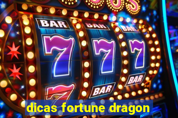 dicas fortune dragon