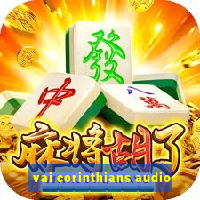 vai corinthians audio