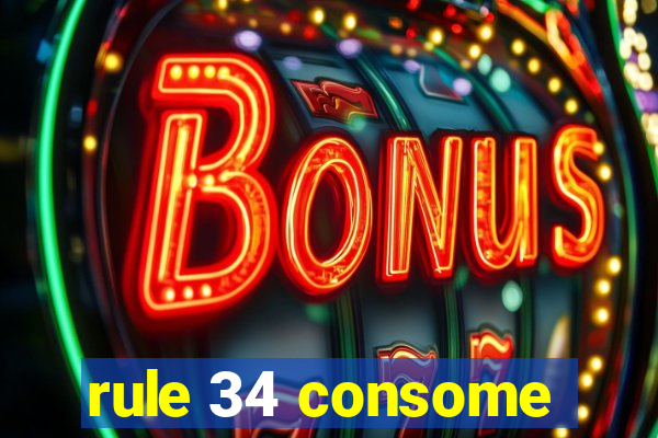 rule 34 consome