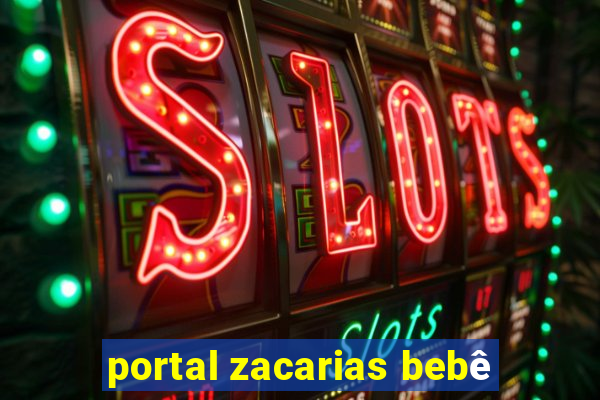 portal zacarias bebê