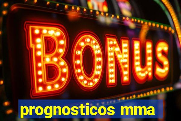 prognosticos mma