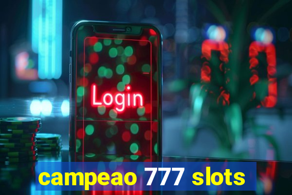 campeao 777 slots