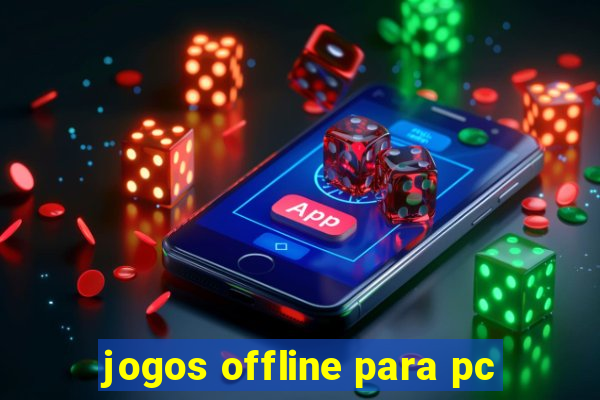 jogos offline para pc