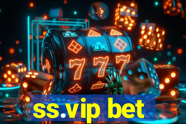 ss.vip bet