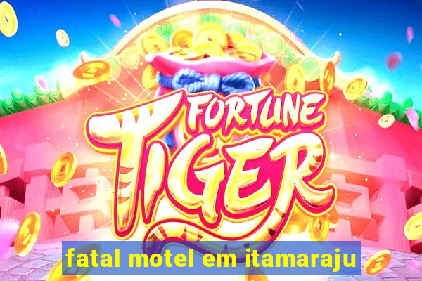 fatal motel em itamaraju