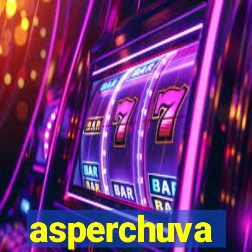 asperchuva