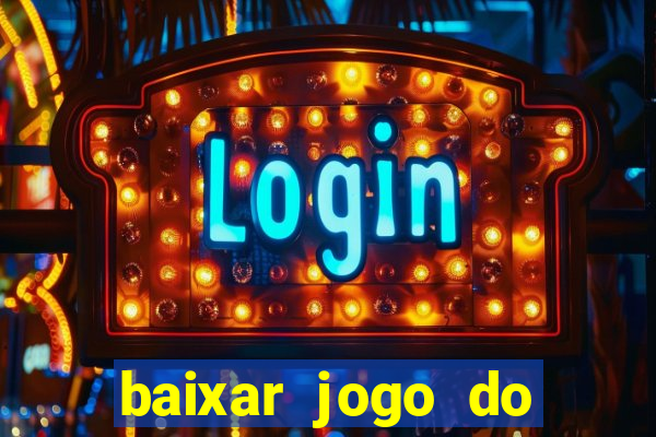 baixar jogo do tigrinho demo