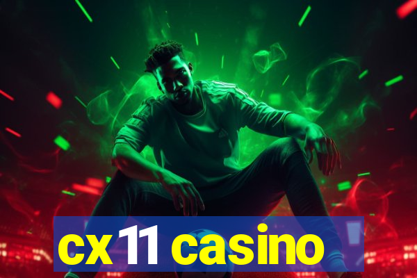 cx11 casino