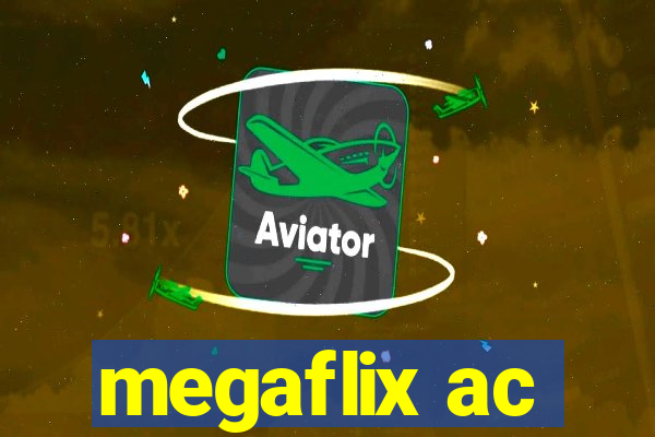 megaflix ac