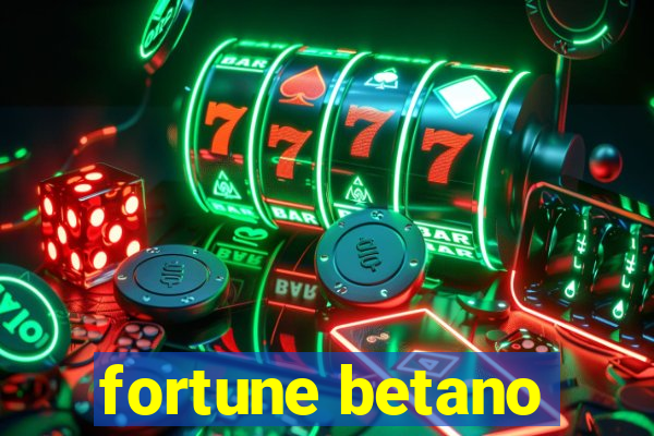 fortune betano