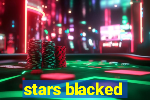 stars blacked