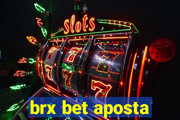 brx bet aposta