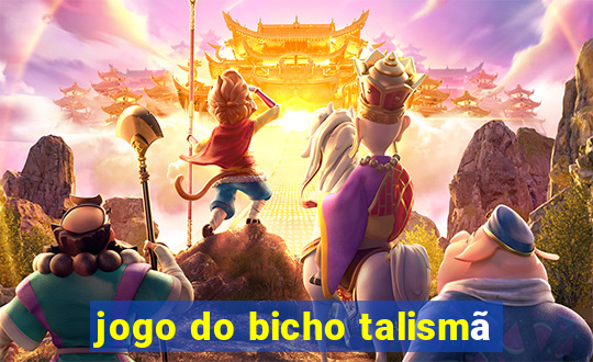 jogo do bicho talismã