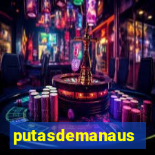 putasdemanaus